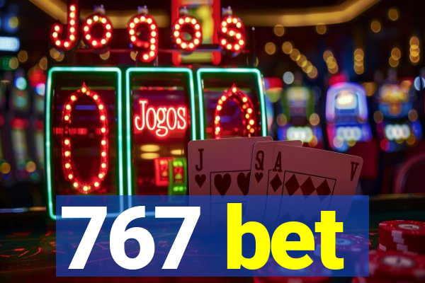 767 bet